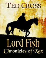 Lord Fish: Chronicles of Xax - Book Cover