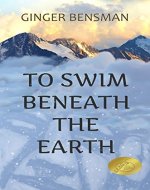 To Swim Beneath the Earth - Book Cover