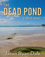 The Dead Pond: A Short Novel - Book Cover
