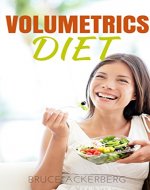 Volumetrics Diet: A Step by Step Guide for Beginners, Top Volumetrics Diet Recipes Included (Volumetrics Diet, Weight Loss, Diets) - Book Cover