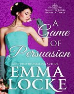 A Game of Persuasion: Extended Prologue for The Art of Ruining a Rake (The Naughty Girls Book 3) - Book Cover