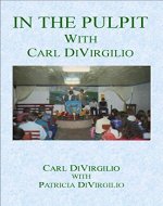 In the Pulpit with Carl DiVirgilo (In the Pulpit Series Book 1) - Book Cover