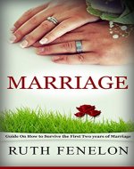 MARRIAGE: How To Survive The First Two Years of Marriage - Book Cover