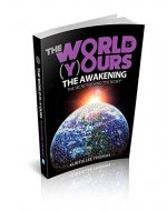 The World Is Yours - The Awakening- The Secrets Behind 