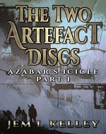 The Two Artefact Discs: Azabar's Icicle Part 1 - Book Cover