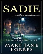 Sadie: ... nothing is as it seems! (Bradley Farm Series Book 2) - Book Cover