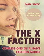 The X Factor: Confessions of a naive fashion model - Book Cover