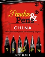 Pandas & Pens.: CHINA: A first-time field guide to teaching English. - Book Cover