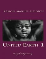 United Earth: Rough Beginnings volume 1 - Book Cover