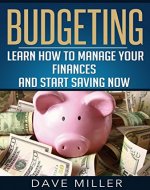 Budgeting: Personal Finance: Learn How To Manage Your Finances And Start Saving Now (Finance, Personal Finace, Self Help, Habit, Save Money, Goal Setting) - Book Cover