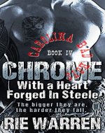 Chrome: With a Heart Forged in Steele (Alpha Male Romance) (Carolina Bad Boys Book 4) - Book Cover