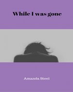 While I was gone (Lost and found Book 1) - Book Cover