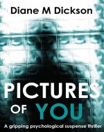 PICTURES OF YOU: a gripping psychological suspense thriller - Book Cover