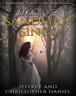 When A Sandman Sings: A collection of short stories about dreams - Book Cover