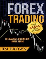 Forex Trading: The Basics Explained in Simple Terms - Book Cover