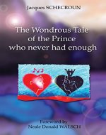 The Wondrous Tale of the Prince who never had enough - Book Cover