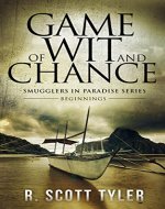 Game of Wit and Chance: Beginnings (Smugglers in Paradise Book 1) - Book Cover