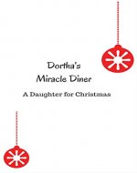 Dortha's Miracle Diner: A Daughter for Christmas - Book Cover