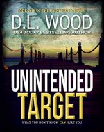 Unintended Target: A Christian Suspense Novel (The Unintended Series Book 1) - Book Cover
