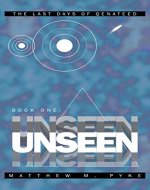 Unseen (The Last Days of Qenateed) - Book Cover