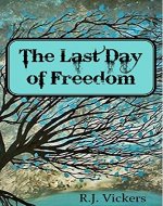 The Last Day of Freedom: A prequel to The Natural Order - Book Cover