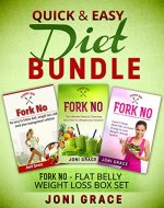 Quick & Easy Diet Bundle: Fork No- Flat Belly Weight Loss Box Set - Book Cover