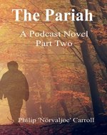 The Pariah: A Podcast Novel - Book Two (The Pariah Podcast 2) - Book Cover