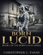 Born Lucid: Book 1 of the Born Lucid Series - Book Cover