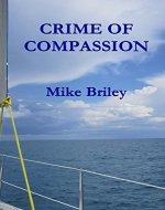 Crime of Compassion - Book Cover