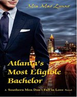 Atlanta's Most Eligible Bachelor (Southern Men Don't Fall In Love Book 1) - Book Cover
