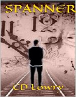 SPANNER: A Jim Cabot Time Traveler Novel (A Jim Cabot Adventure Book 1) - Book Cover