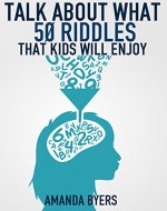Talk about What: 50 Riddles that Kids Will Enjoy: Riddles for Kids - Book Cover