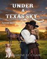 Annie and Patrick: Under a Texas Sky - Book Cover