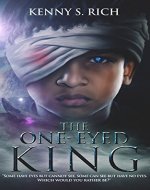Science Fiction Fantasy: The One-Eyed King (Young Adult, New Adult, Book 1) - Book Cover