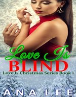 Love Is Blind: BBW Billionaire Holiday Romance (Love Is Christmas Series Book 1) - Book Cover