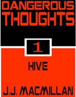 Dangerous Thoughts 1: Hive - Book Cover