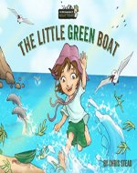 The Little Green Boat: Action Adventure Book for Kids (The Wild Imagination of Willy Nilly 1) - Book Cover