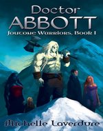 Doctor Abbott (Joutone Warrior Series Book 1) - Book Cover