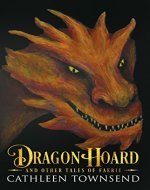 Dragon Hoard and Other Tales of Faerie