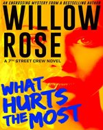What Hurts the Most: An engrossing, heart-stopping thriller (7th Street Crew Book 1) - Book Cover