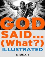 God Said... (What?): 140 Head-Scratching Bible Verses About God, & What God Said - Book Cover