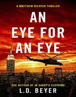 An Eye For An Eye: An Action-Packed Political Thriller (Matthew Richter Thriller Series Book 2) - Book Cover