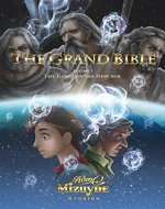 THE GRAND BIBLE - Volume 1: The Dawn of the New Age - Book Cover