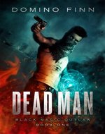Dead Man (Black Magic Outlaw Book 1) - Book Cover