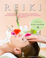 Reiki: A Complete Practical Guide to Natural Energy Healing, How To - Awake Your Body And Soul, Restore Your Health And Vitality. (Reiki For Beginners, ... Techniques, Awaken Your Chackras) - Book Cover