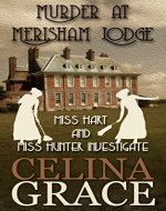 Murder at Merisham Lodge: Miss Hart and Miss Hunter Investigate: Book 1 - Book Cover