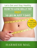 How To Lose Belly Fat Fast - 10 LBS In Just 7 Days - Book Cover