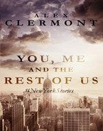 You, Me and the Rest of Us: #NewYorkStories - Book Cover