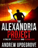 The Alexandria Project: A Tale of Treachery and Technology (Frank Adversego Thrillers Book 1) - Book Cover