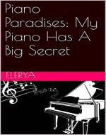 Piano Paradises: My Piano Has A Big Secret - Book Cover